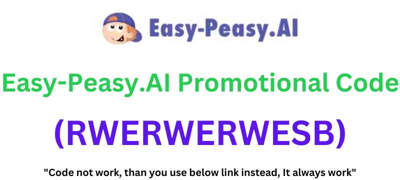 Easy-Peasy.AI Promotional Code (RWERWERWESB) Flat 10% Off On Plan!