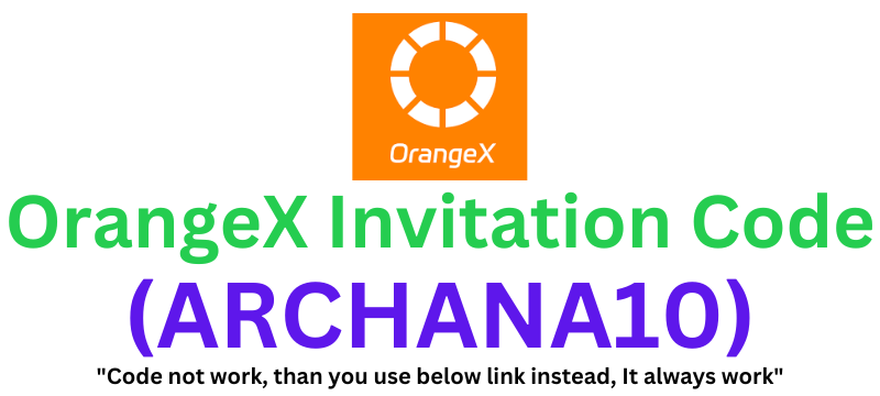 OrangeX Invitation Code (ARCHANA10) Flat 20% Discount!