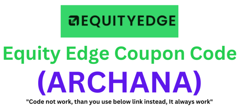 Equity Edge Coupon Code (ARCHANA) Grab 5% Discount On Fees!