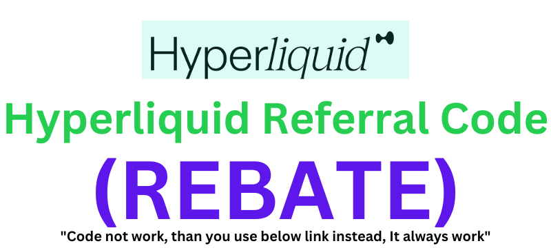 Hyperliquid Referral Code (REBATE) Get 4% Discount!