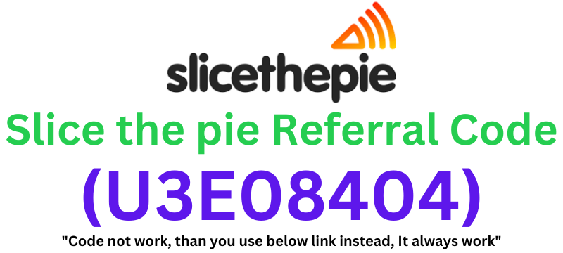 Slice the pie Referral Code (U3E08404) Get $5 Signup Bonus!