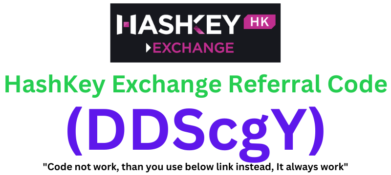 HashKey Exchange Referral Code (DDScgY) Get 20% Discount!