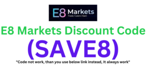 E8 Markets Discount Code (SAVE8) Flat 8% Discount!