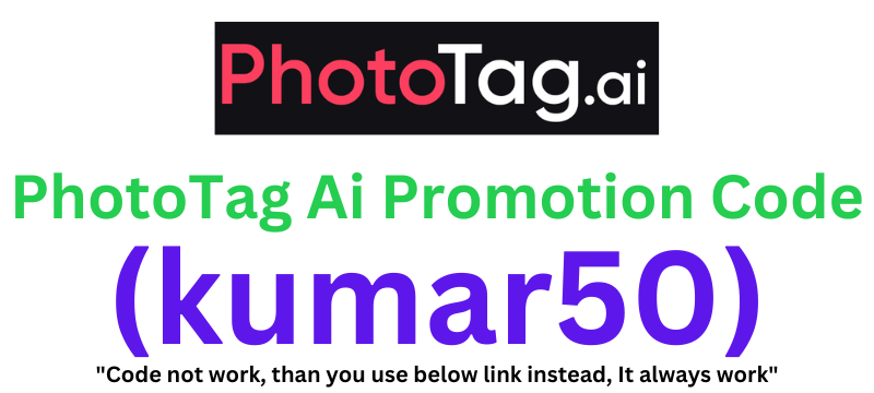 PhotoTag Ai Promotion Code (kumar50) Get 50% Instant Discount!