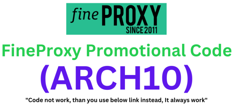 FineProxy Promotional Code (ARCH10) Get 10% Off On Purchase!