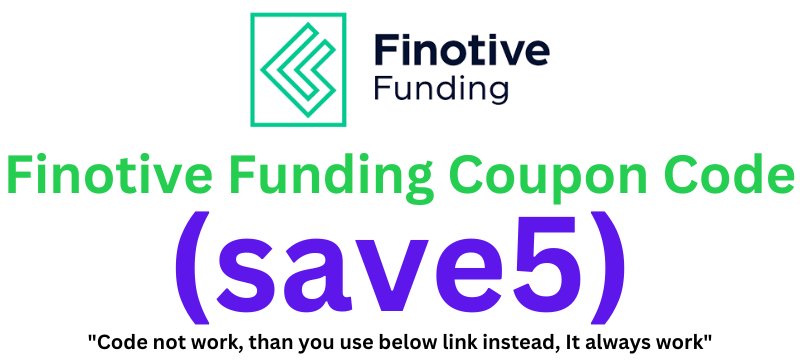 Finotive Funding Coupon Code (save5) Get 5% Off!