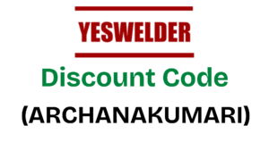YesWelder Discount Code (ARCHANAKUMARI) Get 10% Discount!