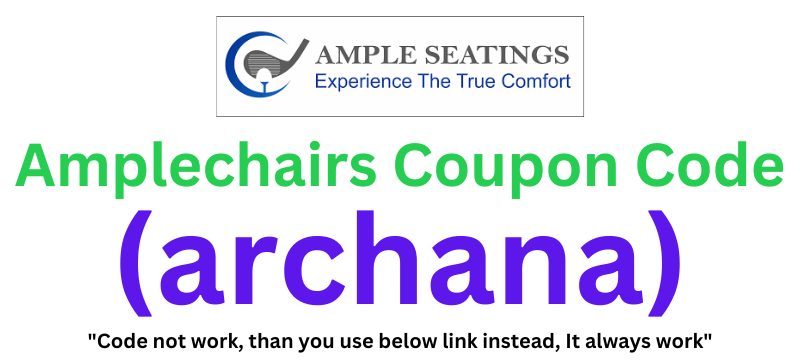 Amplechairs Coupon Code (archana) Claim 10% Off On All Purchase!