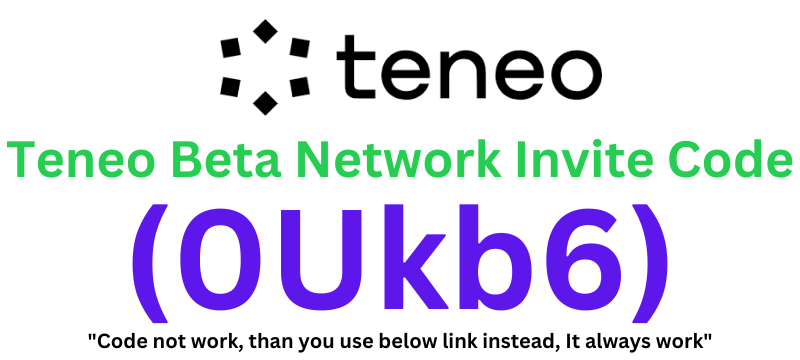 Teneo Beta Network Invite Code : 0Ukb6 Get 1000 Points Bonus!