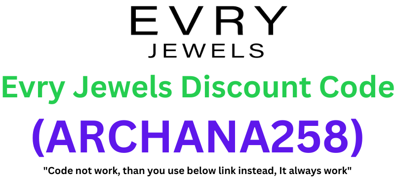 Evry Jewels Discount Code (ARCHANA258) Grab 34% Off On Purchase!