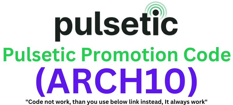 Pulsetic Promotion Code (ARCH10) Claim 10% Discount On Plans!