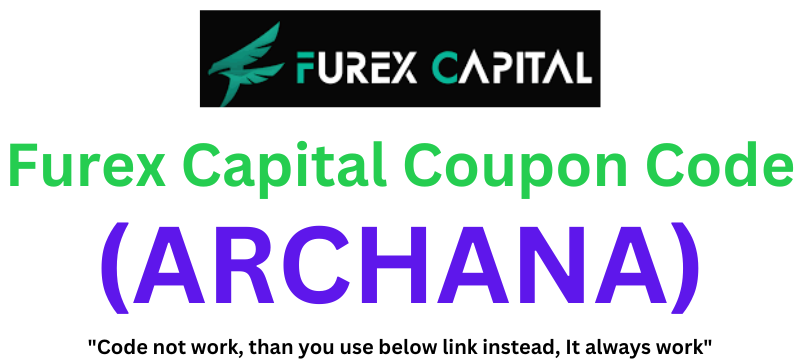 Furex Capital Coupon Code (ARCHANA) Get 30% Off On Trading Plans!