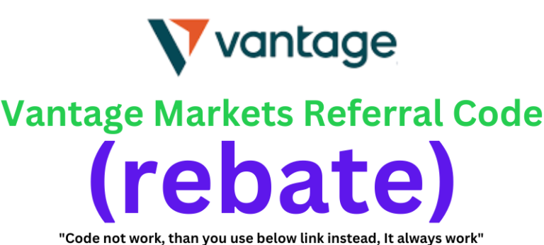 Vantage Markets Referral Code (rebate) Get 10% Discount On Trading Fees!