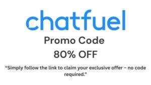 Chatfuel Promo Code – Get 80% Off Your Subscription Today!