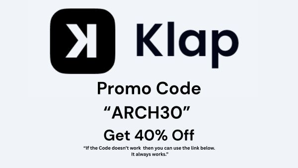 Klap Promo Codes "ARCH30": Exclusive 40% Savings on AI Tools for Content Creators!