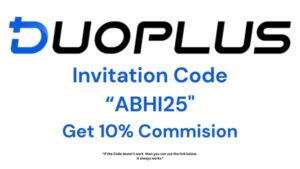 DuoPlus Invitation Code “ABHI25” – Powerful Cashback Benefits & 10% Commission for Users