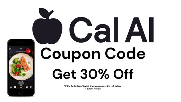 Cal AI Coupon Code: Save 20% Off on the Best AI Calorie Tracker for Health!
