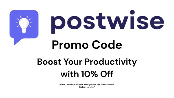 Postwise Promo Code – Unlock 10% Off Smart AI Social Media Growth