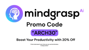 Mindgrasp Al Promo code “ARCH30” – Boost Your Productivity with 20% Off