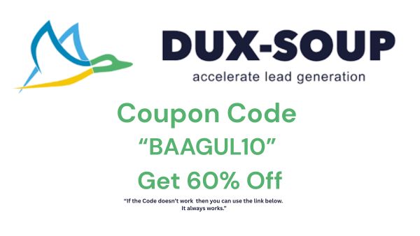 Dux-Soup Coupon Code "BAAGUL10": Get 60% Off & Boost Your LinkedIn Outreach!
