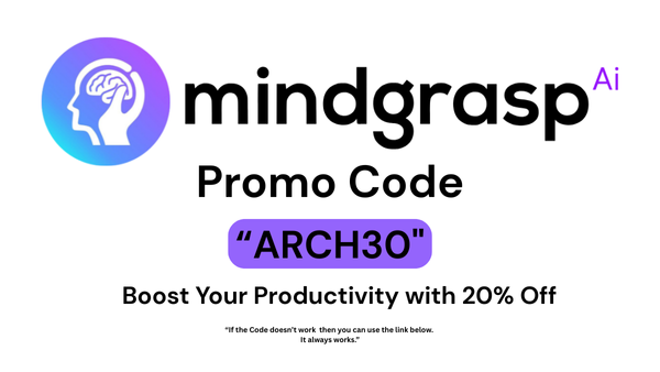 Mindgrasp Al Promo code “ARCH30” – Boost Your Productivity with 20% Off