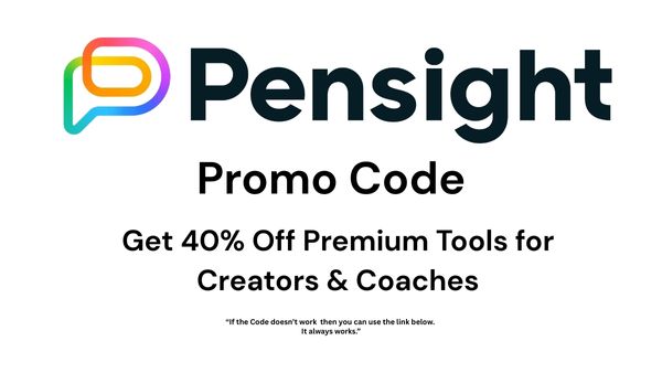 Pensight Promo Code – Get 40% Off Premium Tools for Creators & Coaches