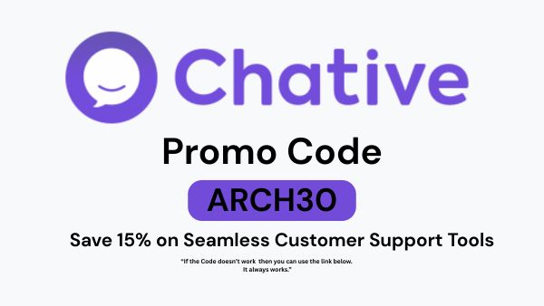 Chative Promo Code “ARCH30” – Save 15% on Seamless Customer Support Tools
