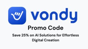 Vondy Promo Code - Save 25% on AI Solutions for Effortless Digital Creation