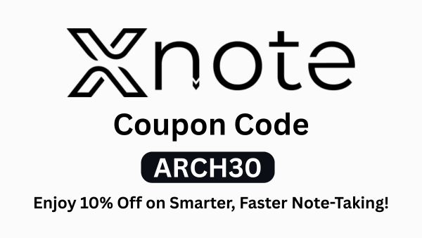 XNote Discount Code “ARCH30” – Enjoy 10% Off on Smarter, Faster Note-Taking!