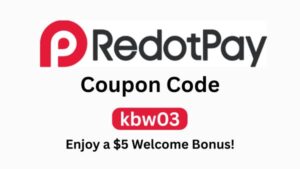 RedotPay Referral Code “kbw03” – Enjoy a $5 Welcome Bonus!