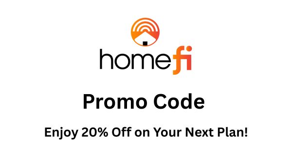 Home Fi Discount Code – Enjoy 20% Off on Your Next Plan!