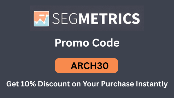 SegMetrics Promo Code "ARCH30" – Get 10% Discount on Your Purchase Instantly