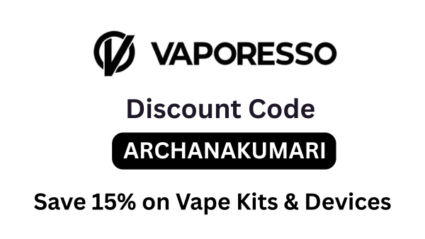 Vaporesso Discount Code "ARCHANAKUMARI" – Save 15% on Vape Kits & Devices