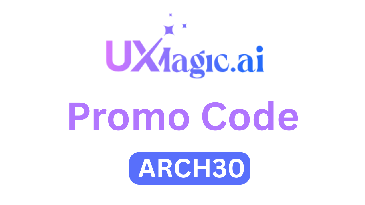 UXMagic AI Promo Code “ARCH30” – Get 10% Off Subscription Plans Instantly